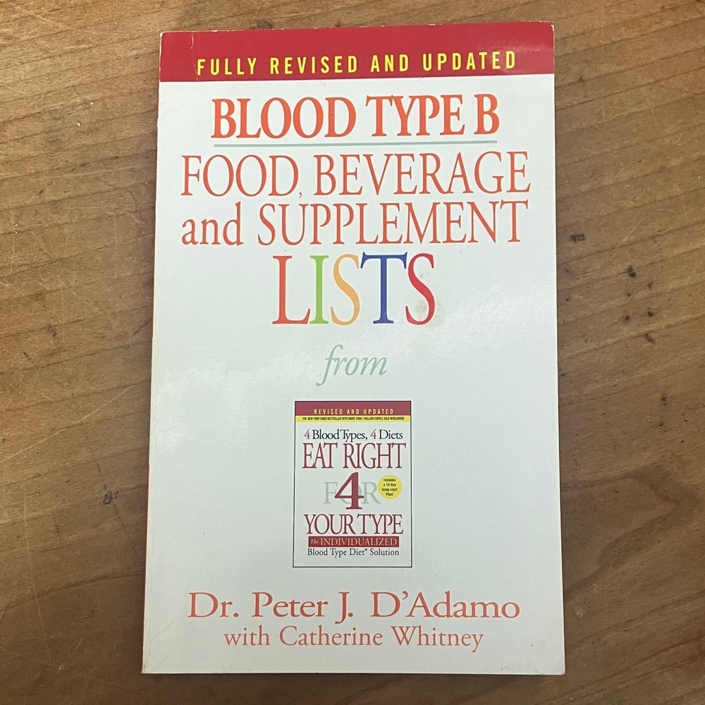 Blood Type B Food, Beverage, and Supplement Lists Book - Eat right 4 your type